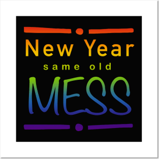 New year, same old mess (R) Posters and Art